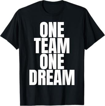 One Team One Dream T-Shirt