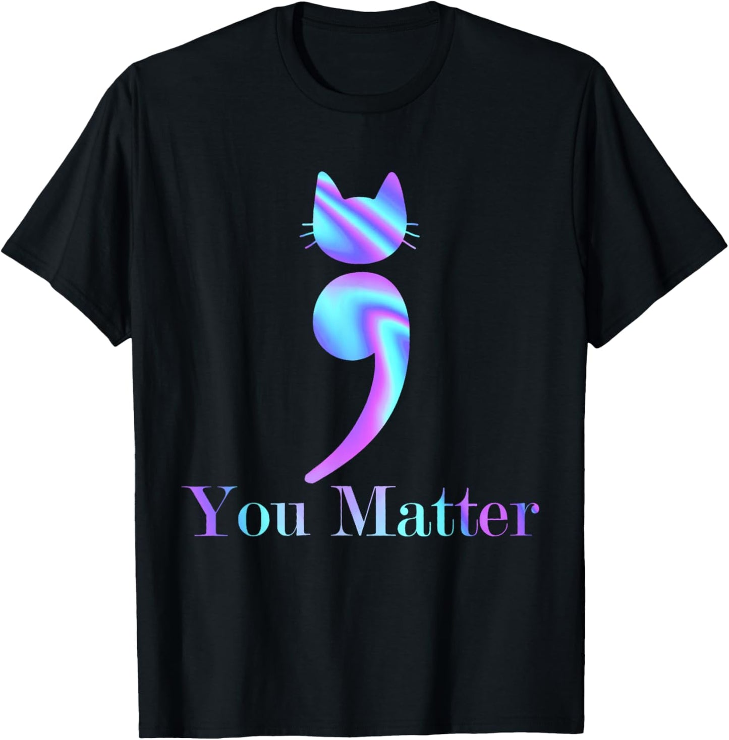 You Matter Semicolon Cat Suicide Mental Health Awareness T-Shirt