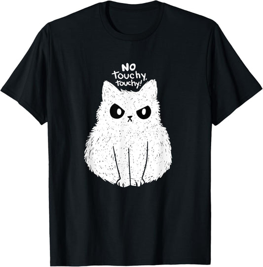 Funny cat no touchy touchy men women kids cats not touch T-Shirt