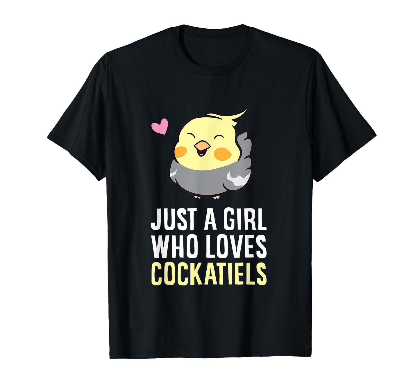 Just a Girl Who Loves Cockatiels T-Shirt