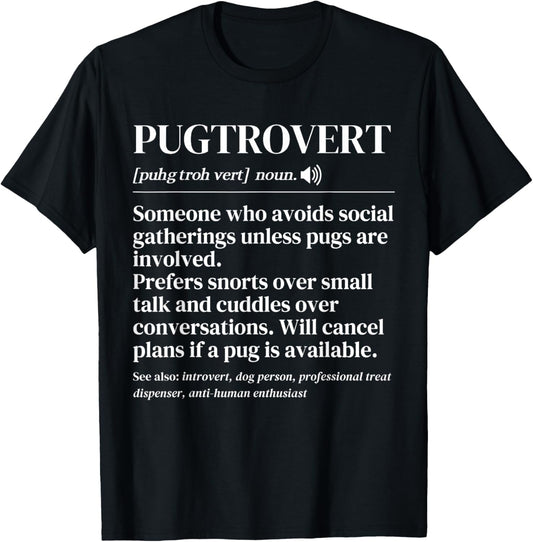 Pugtrovert Definition Pet Dog Owner Funny Pug Dad Pug Mom T-Shirt