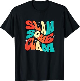 Retro Clams Lover Sea Shell Slam Some Clam T-Shirt