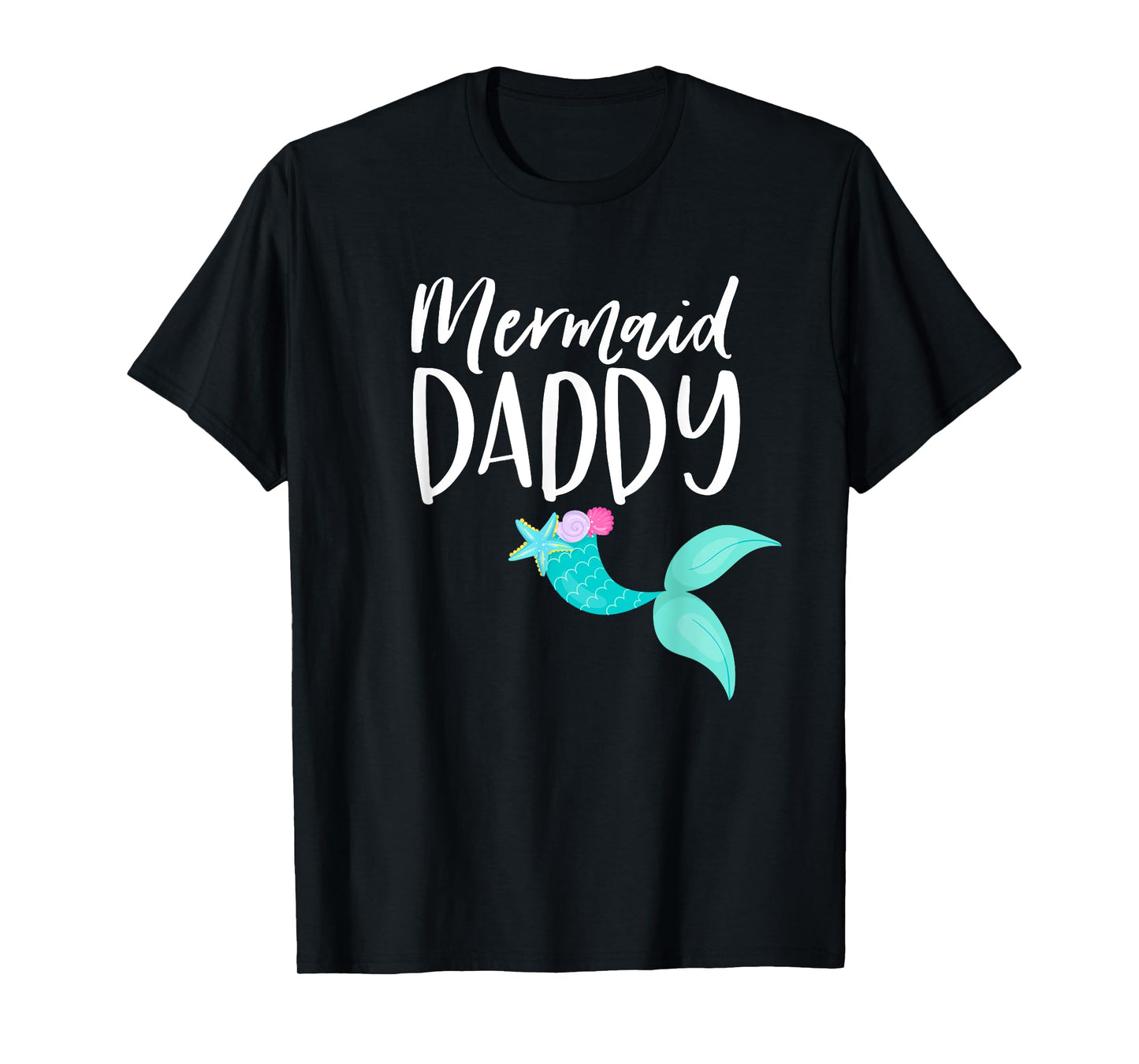 Merdad Birthday Party Tee Mom Dad Girl MERMAID DADDY SHIRT T-Shirt