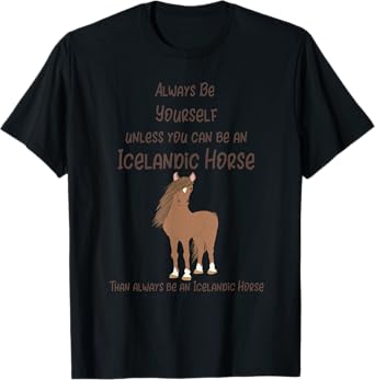 Icelandic Horse Funny Saying Toy Gift Girl Women Kids Teens T-Shirt