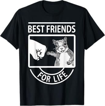 Squirrel Best Friend For Life T-Shirt