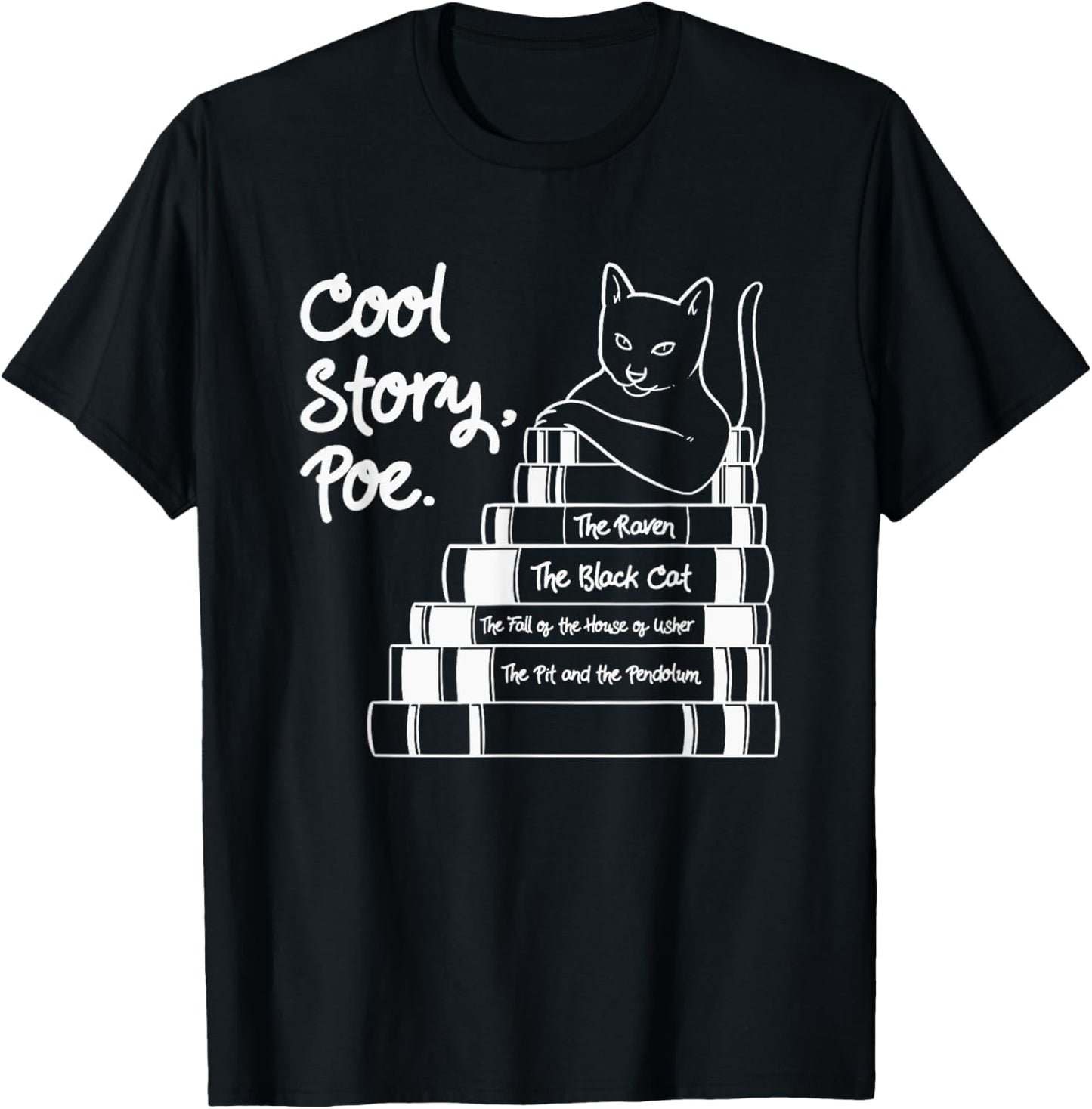 Cool Story Poe Black Cat Edgar Allan Poe T-Shirt