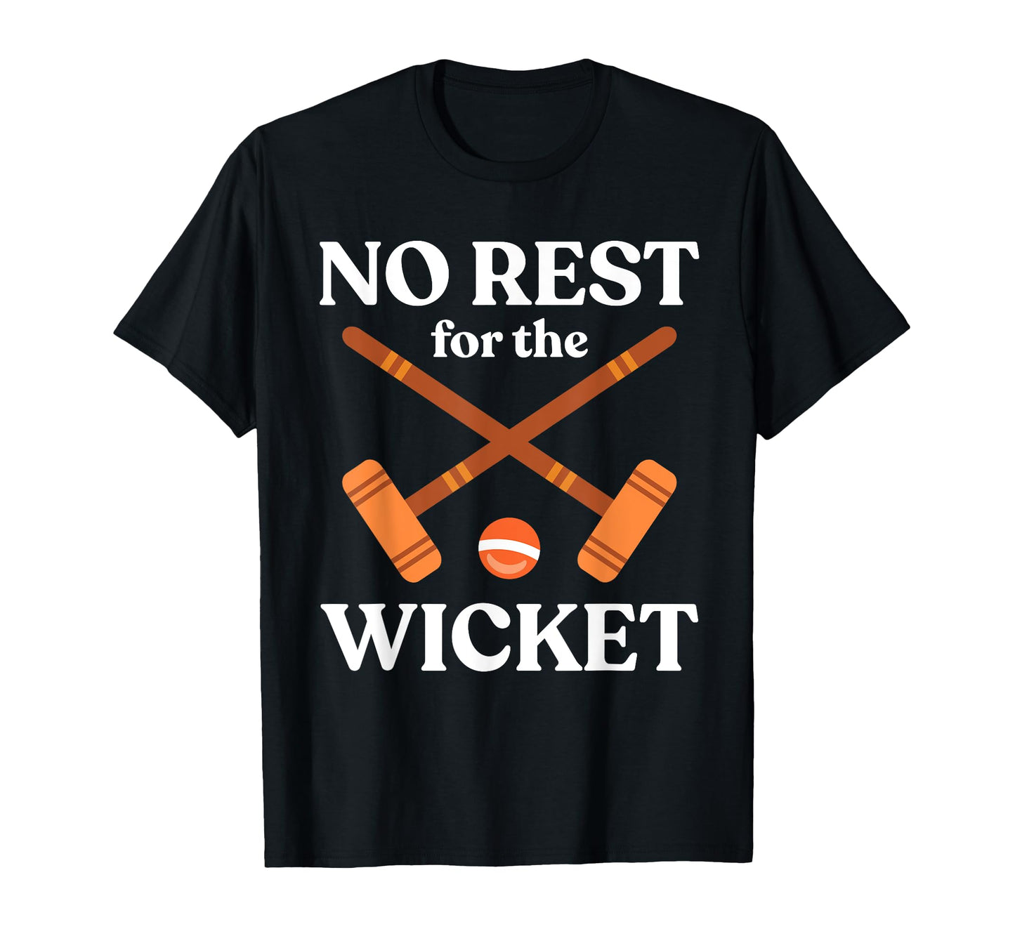 Croquet Ball Outdoor Game No Rest For The Wicket T-Shirt