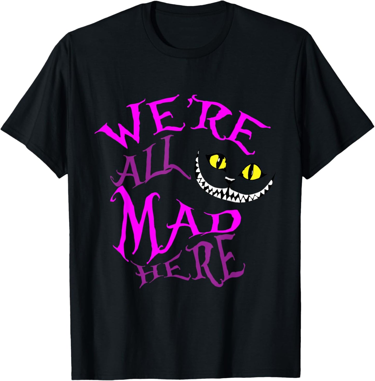 Cheshire Cat - We're All Mad Here T-Shirt
