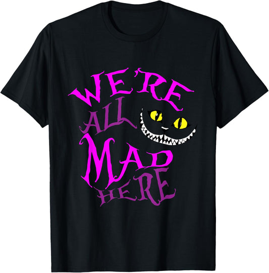 Cheshire Cat - We're All Mad Here T-Shirt