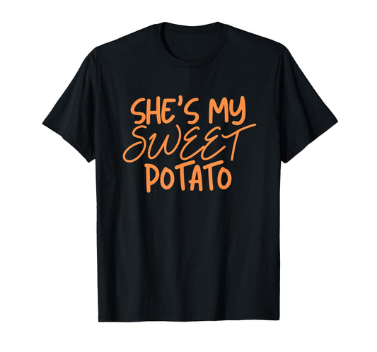 She's My Sweet Potato Shirt I Yam Thanksgiving Couples T-Shirt