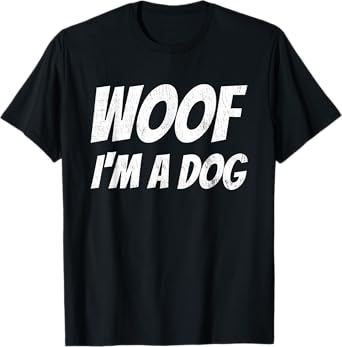 Woof I'm A Dog Lazy Dogs Halloween Costume Animal T-Shirt