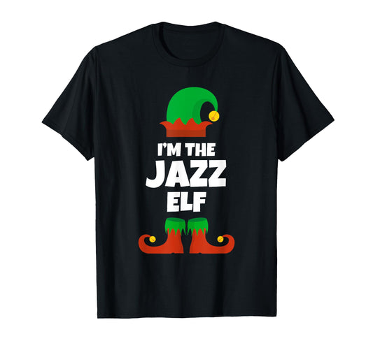 I'm The Jazz Elf Family Pajama Christmas Music Dance Dancer T-Shirt