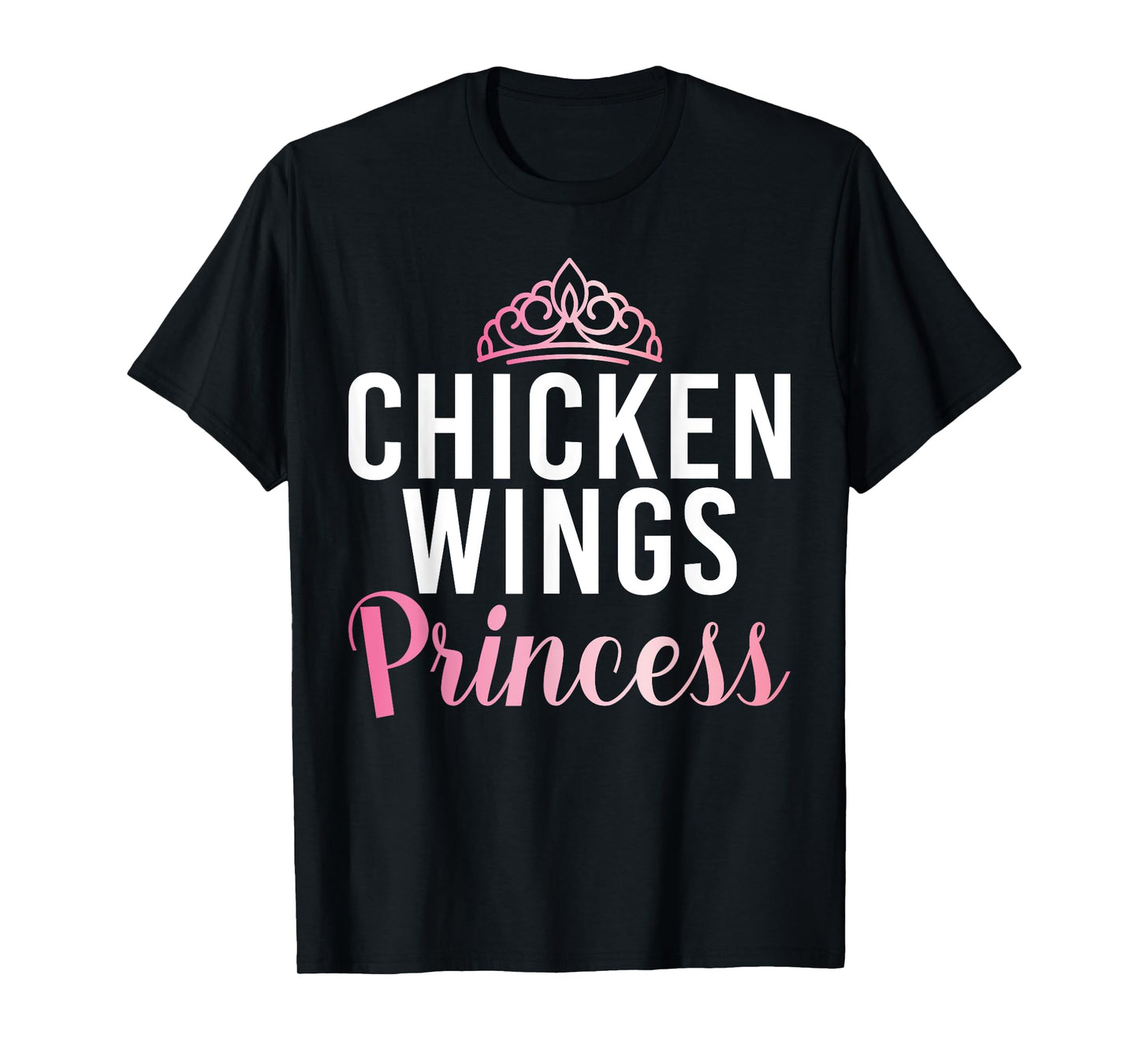 Chicken Wings Princess T-Shirt