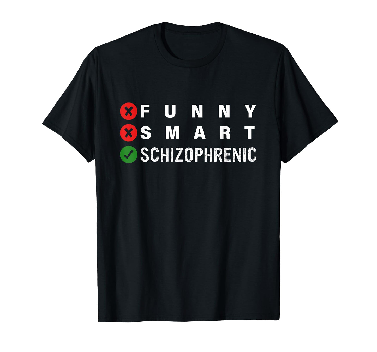 Funny Smart Schizophrenic Schizophrenia Awareness T-Shirt