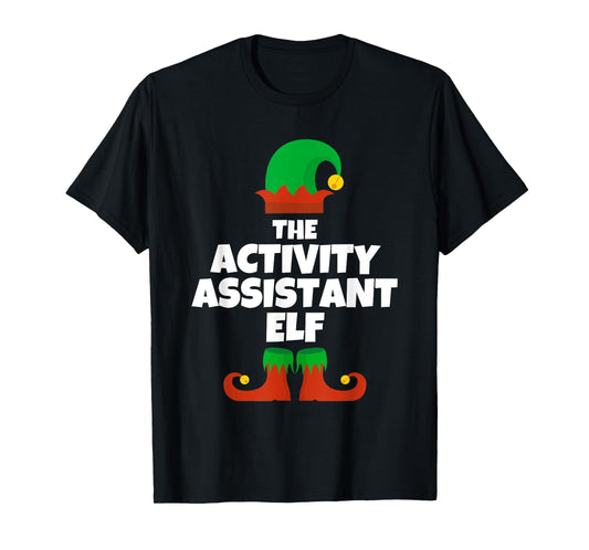 I'm The Activity Assistant Elf Family Pajama Christmas Funny T-Shirt