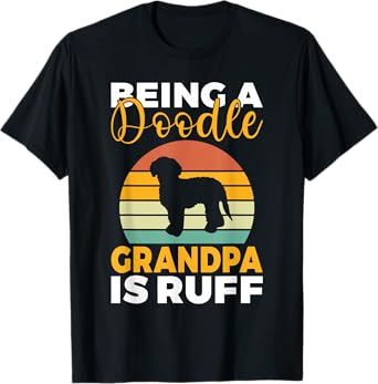 Being a Doodle Grandpa is ruff Golden Doodle Grandpa T-Shirt