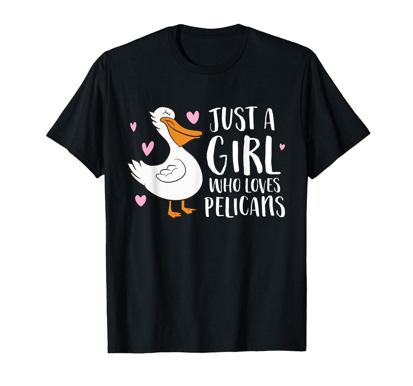 Just a Girl Who Loves Pelicans Cute Pelicans T-Shirt
