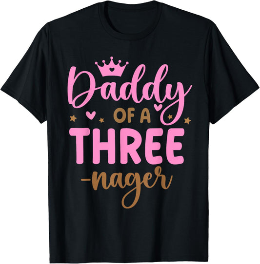 Daddy Of A Threenager 3rd Birthday Girl Matching Family T-Shirt