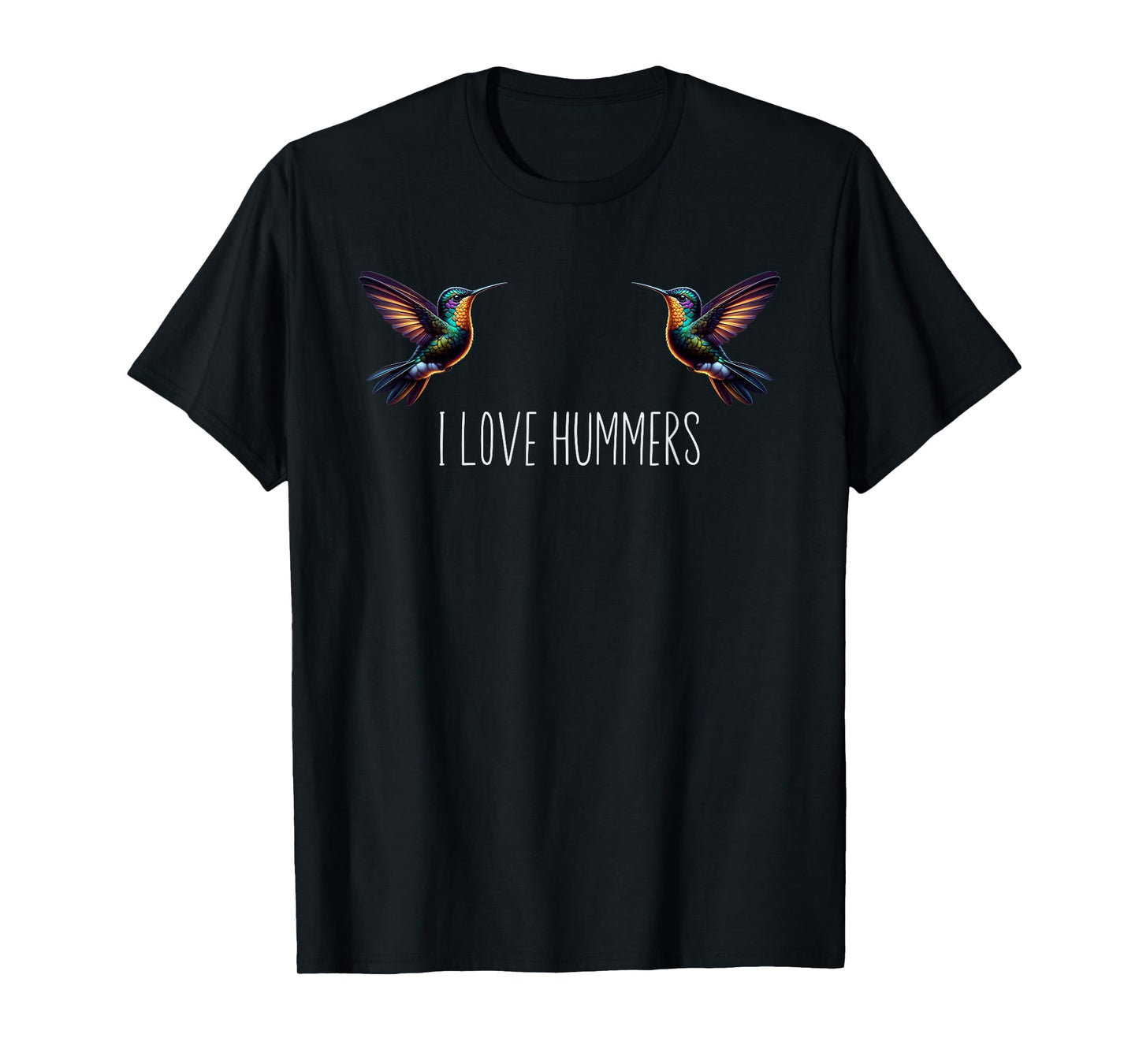 I Love Hummers Bird Colibri Hummingbird T-Shirt