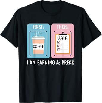 Funny SPED Teacher Special Education First Coffee Then Data T-Shirt