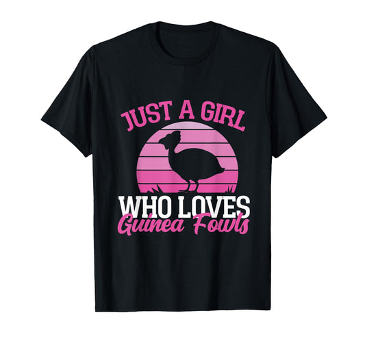 Just A Girl Who Loves Guinea Fowls T-Shirt