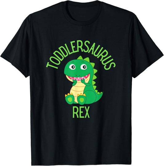 Dinosaur Toddlersaurus Toddler Saurus Rex T-Rex T-Shirt