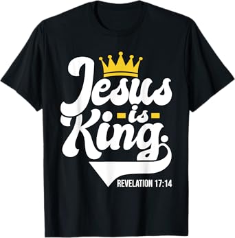 Jesus Is King Revelation 17:14 - Christian Religious Bible T-Shirt