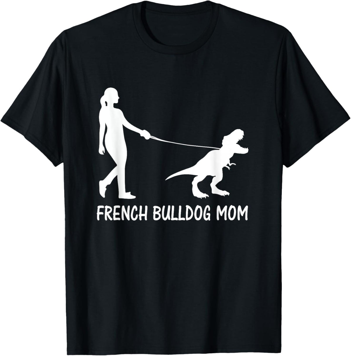 French Bulldog Mom Frenchie Mama Dog Dinosaur Women Mother T-Shirt