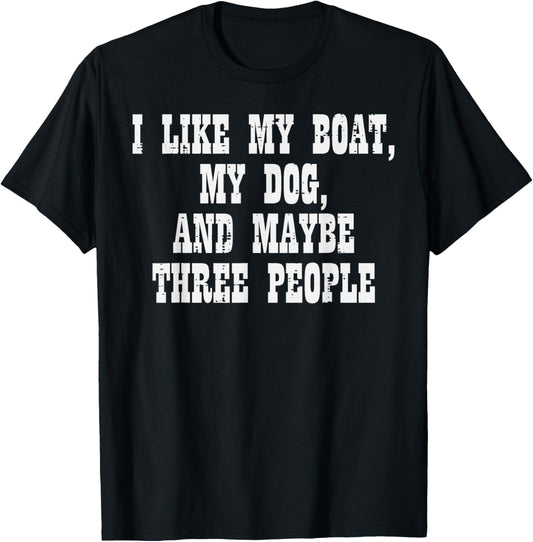 I Like Boat Dog 3 People Funny Captain Owner Men Women Kids T-Shirt