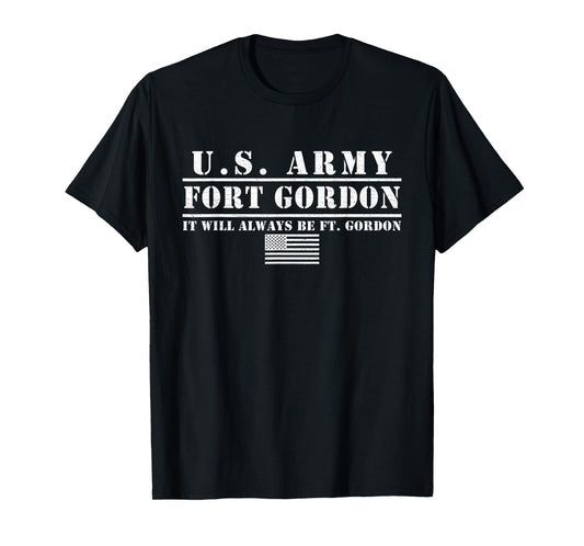 Fort Gordon Georgia Ga It Will Always Be Fort Gordon T-Shirt