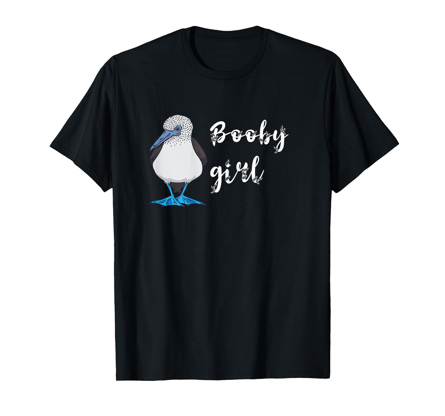 Blue Footed Boobies Girl Boobies Bird Sea Bird Lover T-Shirt