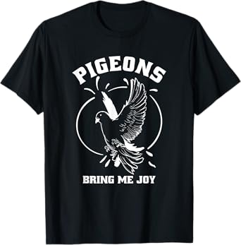 Pigeon Watcher Bird Lover, Racing Pigeons Bring Me Joy Cute T-Shirt