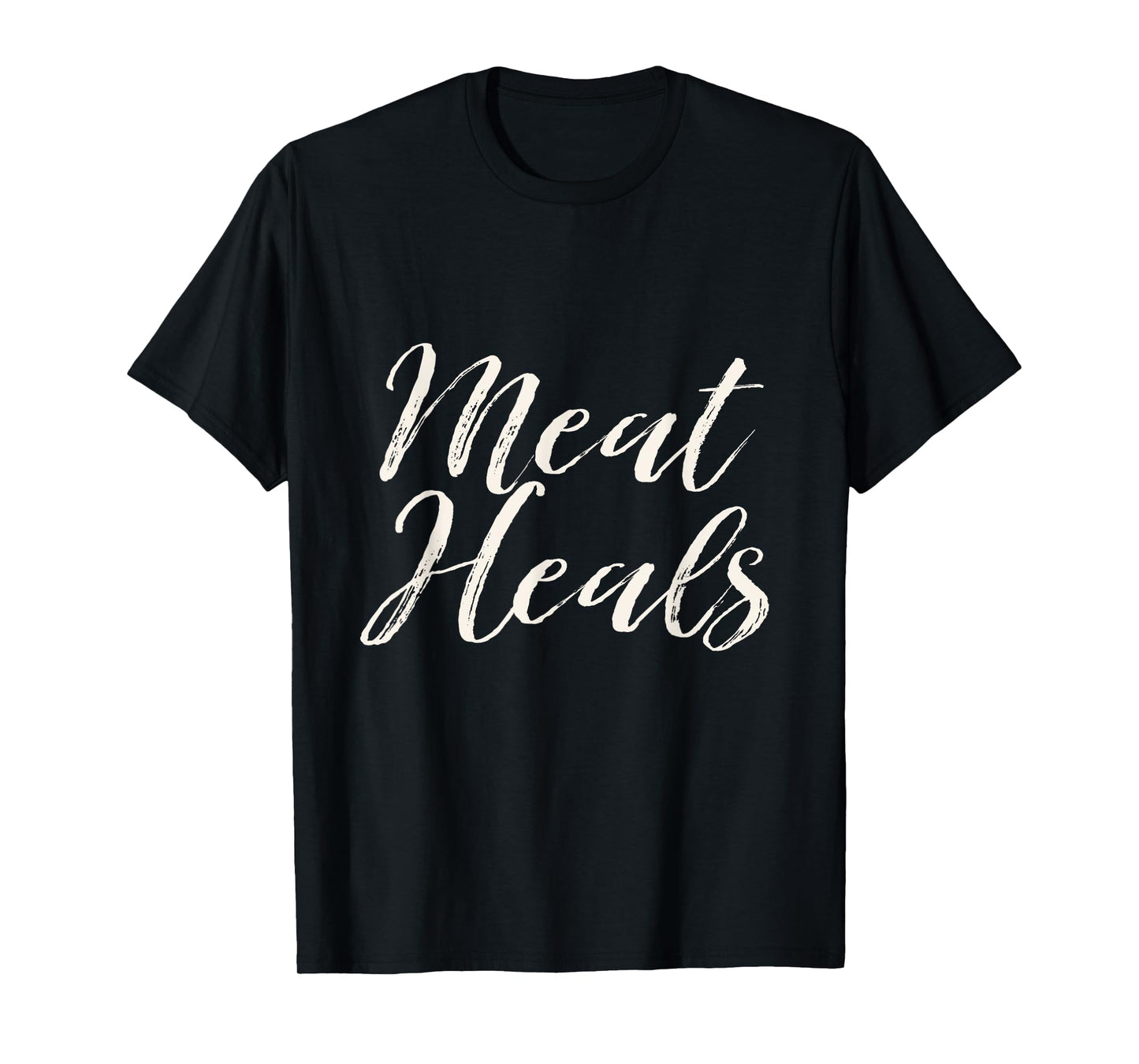 Carnivore Meat Heals zero carb gift, T-Shirt