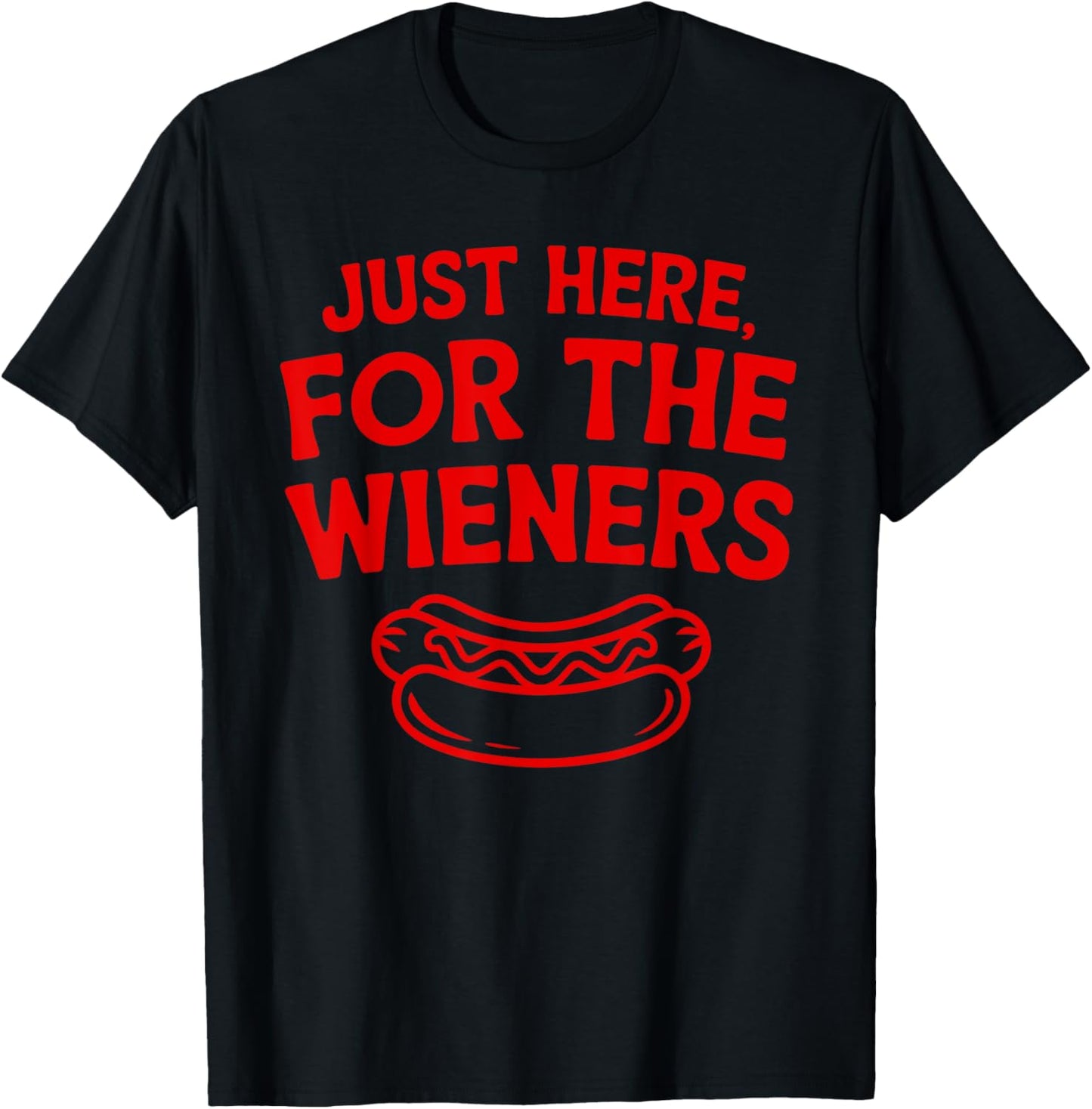 Just Here for The Wieners, BBQ Picnic American 4th Of July T-Shirt