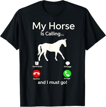 My Horse Is Calling And I Must Go Shirt Apparel Ruffle Sleeve Tee Clothing