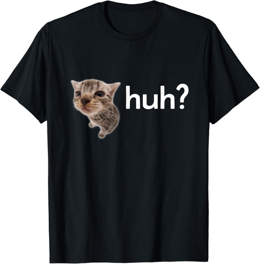 Huh? Funny Cat Meme T-Shirt
