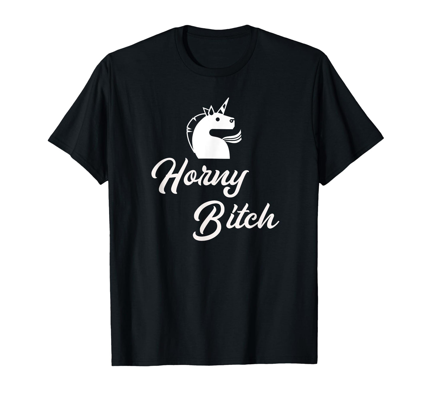 Adult Unicorn Shirt Sexy Gifts for Women Horny Bitch T-Shirt