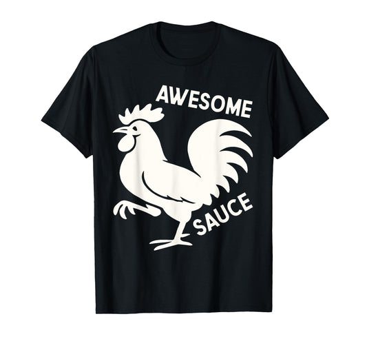 Awesome Sauce with Picture of Rooster Funny T-Shirt