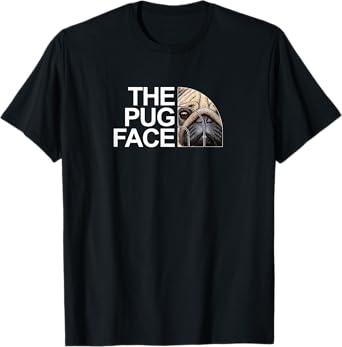 The Pug Face Dog Funny Pug Men Women Girls Kids T-Shirt