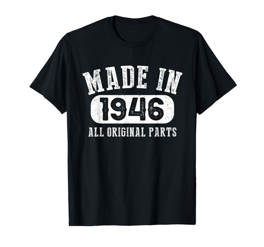 77 Years Old Made In 1946 All Original Parts - 77th Birthday T-Shirt