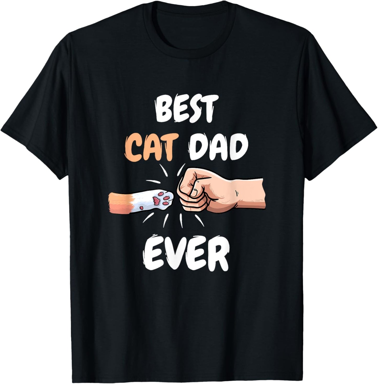 Best Cat Dad Ever Men Paw Fist Bump Cat Lover T-Shirt