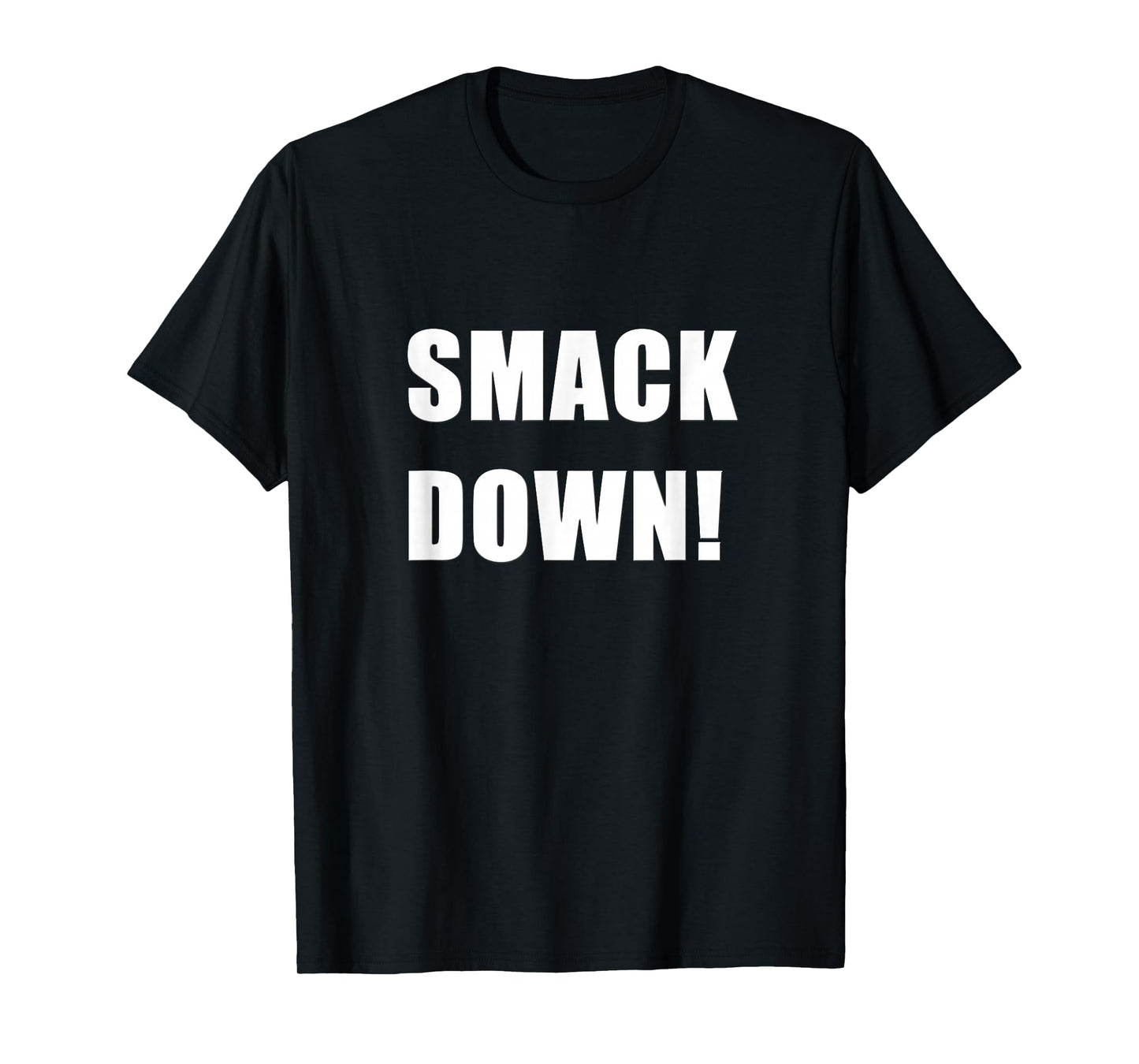 SMACK DOWN T-Shirt