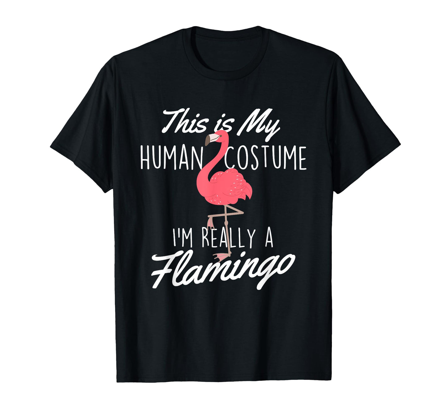 This Is My Human Costume - Flamingo Lover Zoo Animal T-Shirt