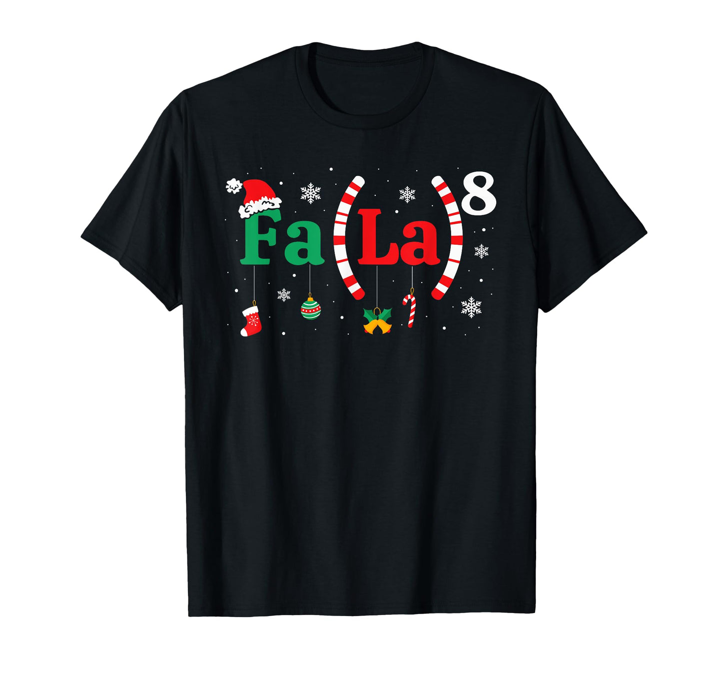 FA (LA)8 Funny Christmas Santa Fa La Math Teacher Student T-Shirt