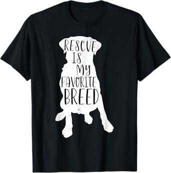 Dog Rescue Shirt Rescue is my Favorite breed men women gift T-Shirt