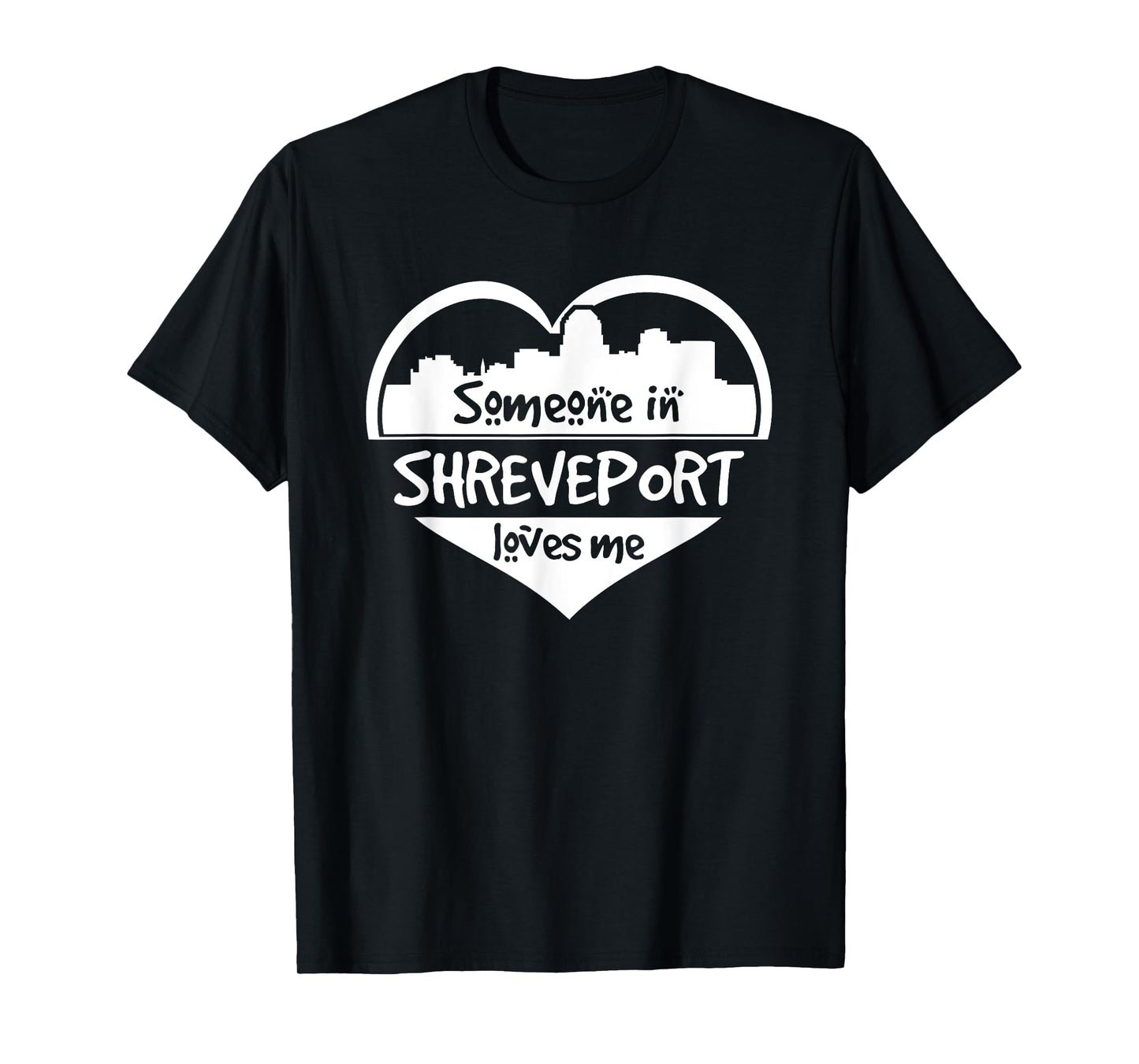 Someone in Shreveport Loves Me Shreveport Louisiana Heart T-Shirt