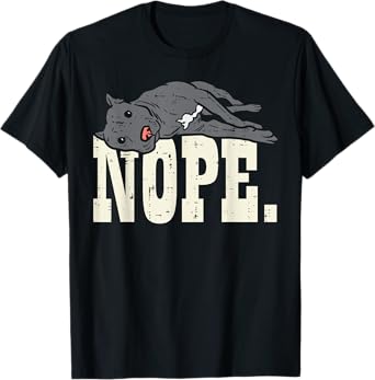 Nope Lazy Pitbull Funny Pitties Pet Dog Lover Owner Gift Men Women Girls Kids T-Shirt