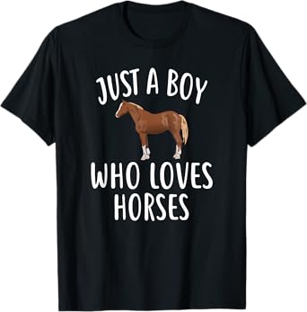 Just A Boy who loves HORSES Shirt Funny HORSE T-Shirt