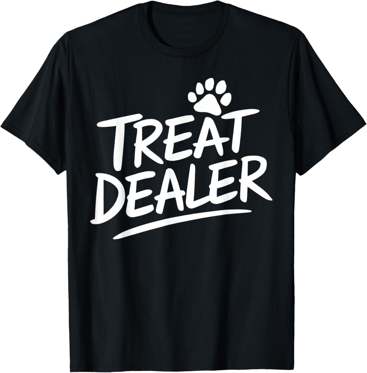 Treat Dealer Funny Dog Lover Gift Men Women Kids T-shirt
