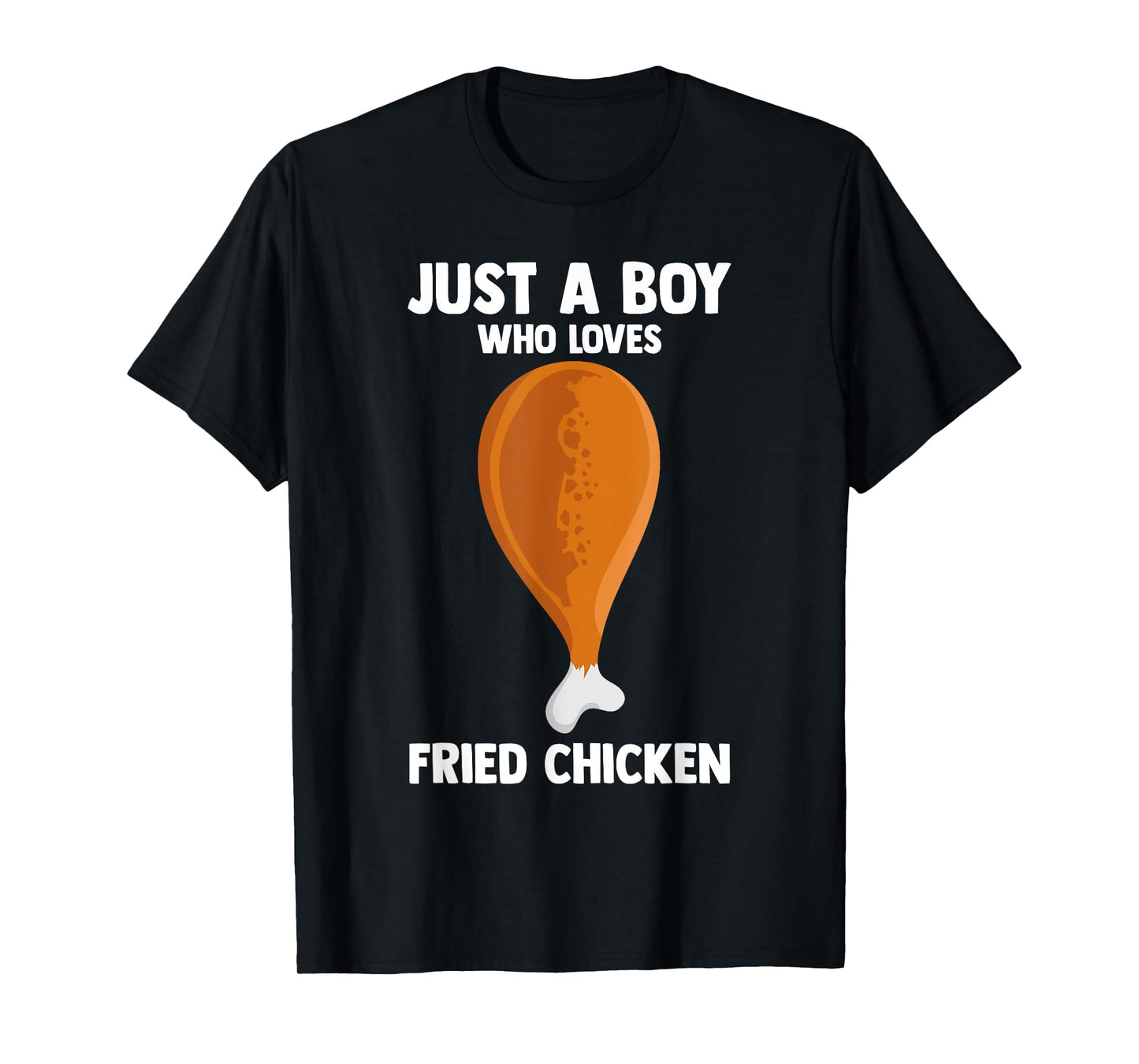 Humorous JUST A BOY WHO LOVES FRIED CHICKEN Fast Food Lover T-Shirt